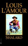 Shalako by Louis L'Amour Shalako by Louis L'Amour
