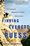 Finding Everett Ruess by David  Roberts