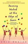 Dancing Naked at the Edge of Dawn Dancing Naked at the Edge of Dawn