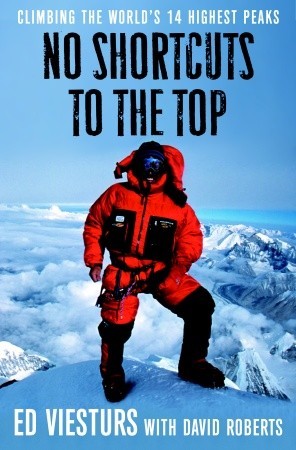 No Shortcuts to the Top by Ed Viesturs
