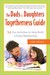 The Dads & Daughters Togetherness Guide: 54 Fun Activities to Help Build a Great Relationship