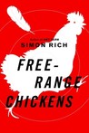Free-Range Chickens by Simon Rich Free-Range Chickens by Simon Rich
