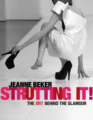 Strutting It!: The Grit behind the Glamour