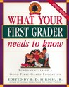 What Your First Grader Needs to Know by E.D. Hirsch Jr.