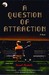 A Question of Attraction (Paperback)