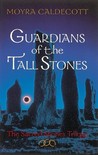 Guardians of the Tall Stones Guardians of the Tall Stones