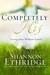 Completely His: Loving Jesu...