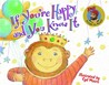 If You're Happy and You Know It by Raffi Cavoukian If You're Happy and You Know It by Raffi Cavoukian