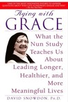 Aging with Grace by David Snowdon