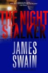 The Night Stalker by James Swain The Night Stalker by James Swain