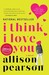 I Think I Love You (Paperback)