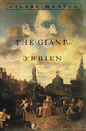 The Giant O'Brien by Hilary Mantel The Giant O'Brien by Hilary Mantel