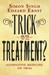 Trick or Treatment?: Alternative Medicine on Trial (Paperback)