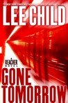 Gone Tomorrow (Jack Reacher, #13)