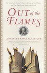 Out of the Flames: The Remarkable Story of a Fearless Scholar, a Fatal Heresy, and One of the Rarest Books in the World Out of the Flames: The Remarkable Story of a Fearless Scholar, a Fatal Heresy, and One of the Rarest Books in the World