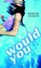 Would You (Paperback)