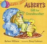 Albert's Gift for Grandmother Albert's Gift for Grandmother