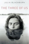 The Three of Us by Julia Blackburn