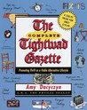The Complete Tightwad Gazette by Amy Dacyczyn The Complete Tightwad Gazette by Amy Dacyczyn