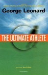 The Ultimate Athlete: re-visioning sports, physical education, and the body The Ultimate Athlete: re-visioning sports, physical education, and the body