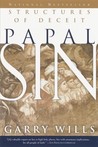 Papal Sin: Structures of Deceit Papal Sin: Structures of Deceit