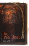 The Less-Dead by April Lurie The Less-Dead by April Lurie