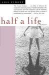 Half a Life Half a Life