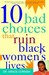 10 Bad Choices That Ruin Black Women's Lives