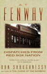 At Fenway: Dispatches from Red Sox Nation At Fenway: Dispatches from Red Sox Nation