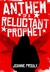 Anthem of a Reluctant Prophet