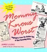 Mommy Knows Worst by James Lileks