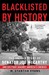 Blacklisted by History: The Untold Story of Senator Joe McCarthy and His Fight Against America's Enemies (Paperback)