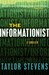 The Informationist by Taylor Stevens The Informationist by Taylor Stevens