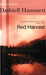 Red Harvest by Dashiell Hammett Red Harvest by Dashiell Hammett