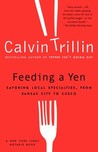 Feeding a Yen: Savoring Local Specialties, from Kansas City to Cuzco Feeding a Yen: Savoring Local Specialties, from Kansas City to Cuzco