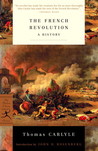 The French Revolution by Thomas Carlyle The French Revolution by Thomas Carlyle