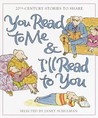 You Read to Me & I'll Read to You: Stories to Share from the 20th Century