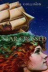Star-Crossed by Linda Collison Star-Crossed by Linda Collison