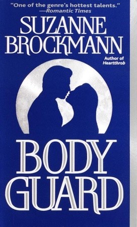 Bodyguard by Suzanne Brockmann Bodyguard by Suzanne Brockmann