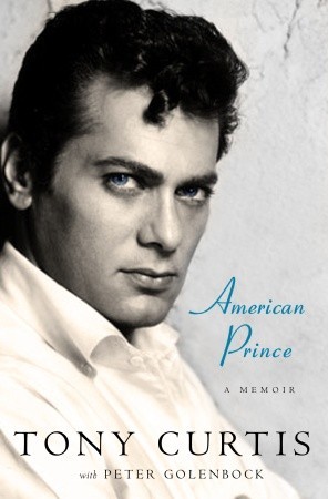American Prince by Tony Curtis American Prince by Tony Curtis