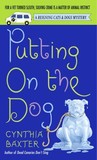Putting On The Dog by Cynthia Baxter Putting On The Dog by Cynthia Baxter