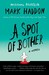 A Spot of Bother by Mark Haddon A Spot of Bother by Mark Haddon