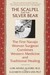 The Scalpel and the Silver ...