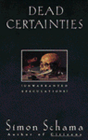 Dead Certainties: Unwarranted Speculations