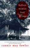 Before Women Had Wings by Connie May Fowler Before Women Had Wings by Connie May Fowler