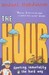 The Hour by Michael Hutchinson The Hour by Michael Hutchinson