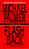 Flashback by Michael Palmer Flashback by Michael Palmer