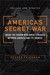 America's Secret War: Insid...