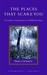 The Places That Scare You: A Guide to Fearlessness in Difficult Times (Hardcover)