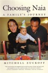 Choosing Naia: A Family's Journey Choosing Naia: A Family's Journey